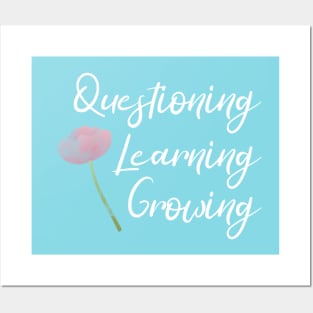 Questioning, Learning, Growing | Pink Green White | Soft Blue Posters and Art